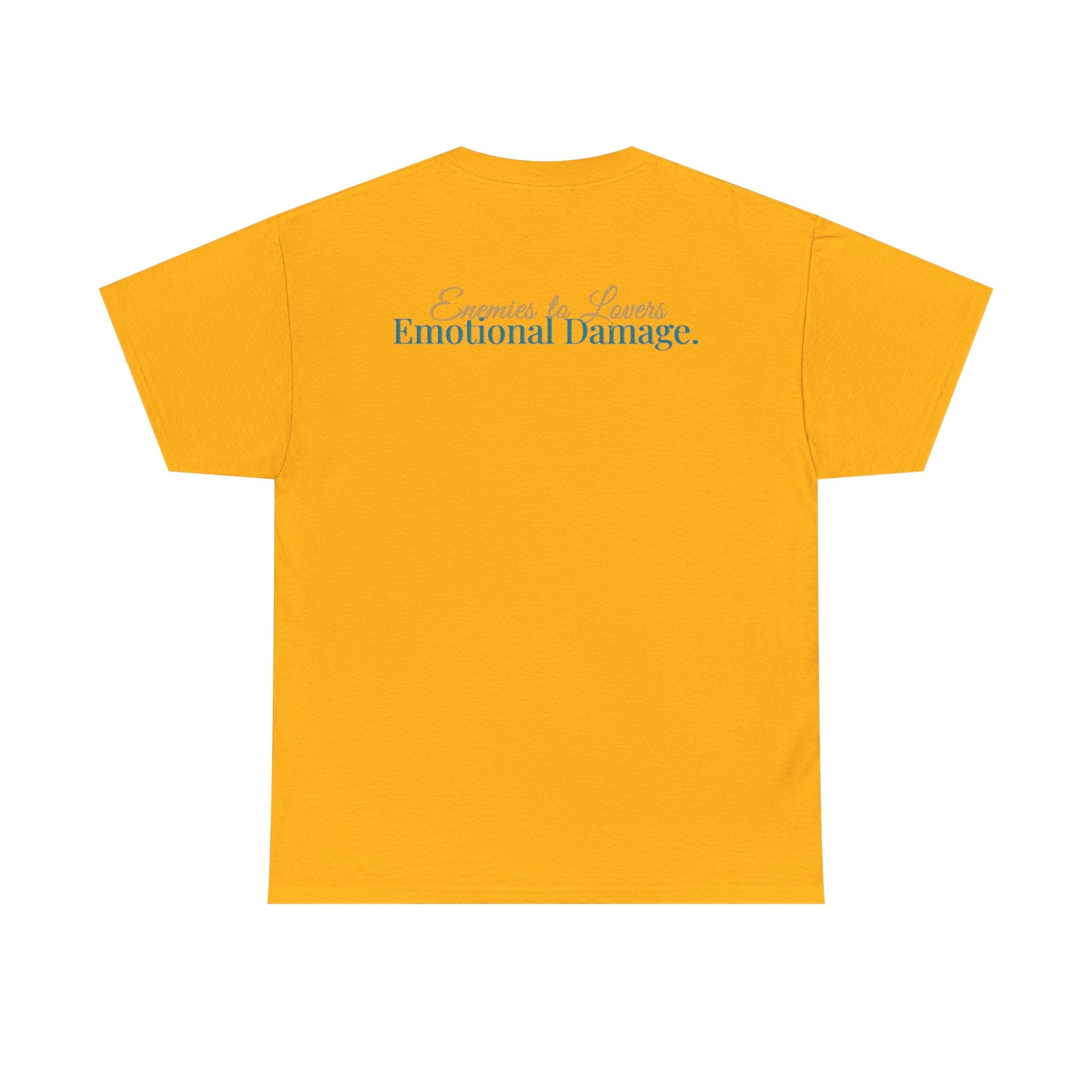 T-Shirt — "Enemies to Lovers. Emotional Damage."