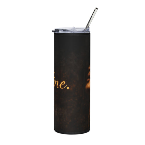 20oz Stainless Tumbler – Mine.