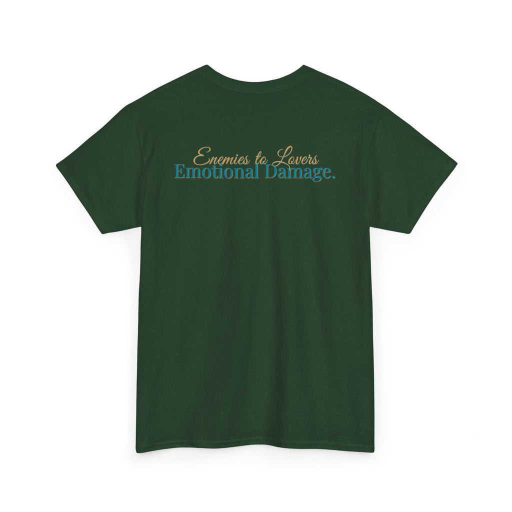 T-Shirt — "Enemies to Lovers. Emotional Damage."