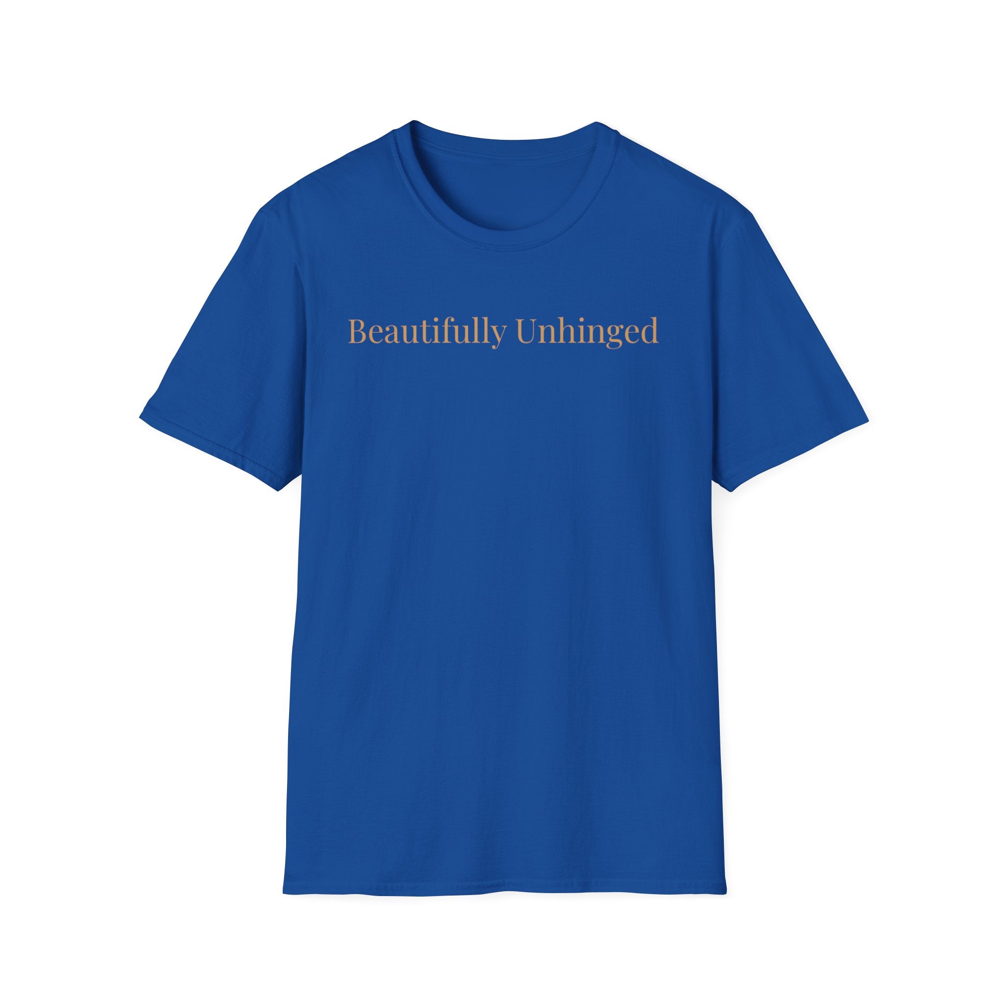Beautifully Unhinged T-Shirt